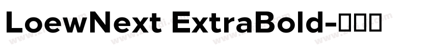 LoewNext ExtraBold字体转换